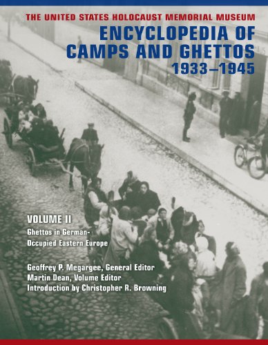 9780253355997: The United States Holocaust Memorial Museum Encyclopedia of Camps and Ghettos, 1933-1945, Volume II: Ghettos in German-Occupied Eastern Europe: 2 (The ... of Camps and Ghettos (Volume II))