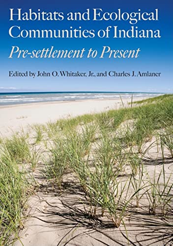 Imagen de archivo de Habitats & Ecological Communities of Indiana: Presettlement to Present a la venta por Powell's Bookstores Chicago, ABAA