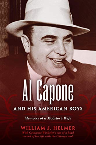 Stock image for Al Capone and His American Boys: Memoirs of a Mobsters Wife for sale by Blue Vase Books