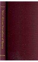 Imagen de archivo de West African Narratives of Slavery: Texts from Late Nineteenth- and Early Twentieth-Century Ghana a la venta por Asano Bookshop