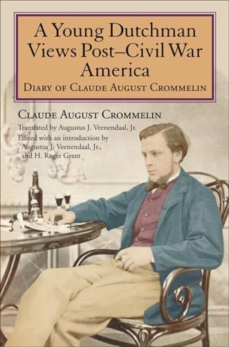 9780253356093: A Young Dutchman Views Post-Civil War America: Diary of Claude August Crommelin