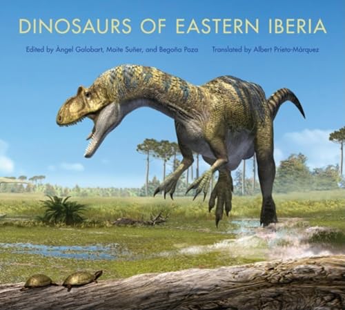 9780253356222: Dinosaurs of Eastern Iberia (Life of the Past)