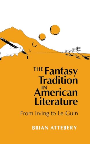 9780253356659: The Fantasy Tradition in American Literature: From Irving to Le Guin