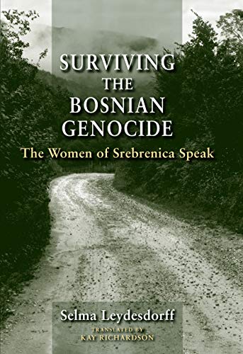 Imagen de archivo de Surviving the Bosnian Genocide : The Women of Srebrenica Speak a la venta por Better World Books: West