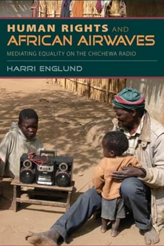 Stock image for Human Rights and African Airwaves: Mediating Equality on the Chichewa Radio for sale by Midtown Scholar Bookstore