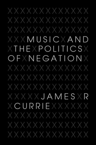 9780253357038: Music and the Politics of Negation (Musical Meaning and Interpretation)