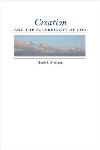 Creation and the Sovereignty of God (Philosophy of Religion) (9780253357144) by McCann, Hugh J.