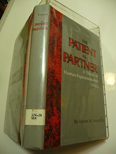 Imagen de archivo de The Patient As Partner : A Theory of Human Experimentation Ethics a la venta por Better World Books