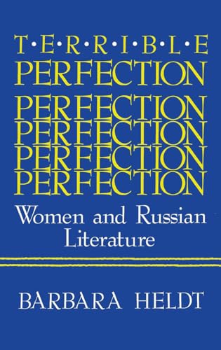 Stock image for Terrible Perfection : Women and Russian Literature for sale by Better World Books