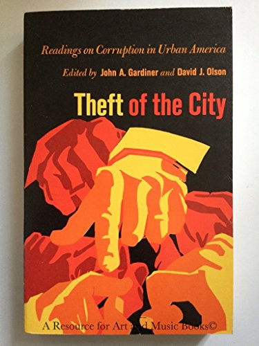 9780253358615: Theft of the city; readings on corruption in urban America