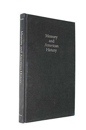 Imagen de archivo de Memory and American History a la venta por Main Street Fine Books & Mss, ABAA