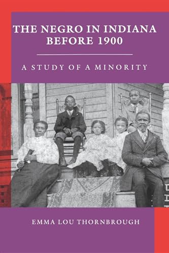 Stock image for The Negro in Indiana before 1900: A Study of a Minority for sale by HPB-Red