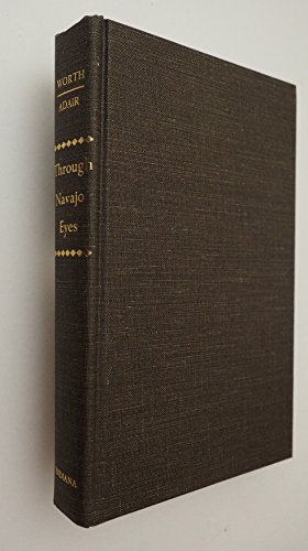 Beispielbild fr Through Navajo Eyes : An Exploration in Film Communication and Anthropology zum Verkauf von Better World Books