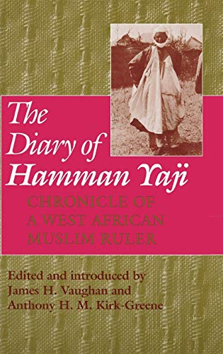 Imagen de archivo de The Diary of Hamman Yaji : Chronicle of a West African Muslim Ruler a la venta por Better World Books