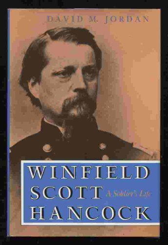 9780253365804: Winfield Scott Hancock: A Soldier's Life