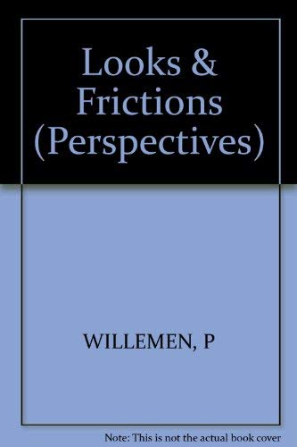 Stock image for Looks and Frictions: Essays in Cultural Studies and Film Theory for sale by Benjamin Books