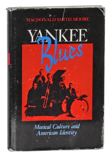 Stock image for Yankee Blues Musical Culture & American Identity for sale by Harry Alter