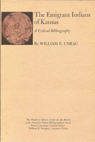 The Emigrant Indians of Kansas; A Critical Bibliography