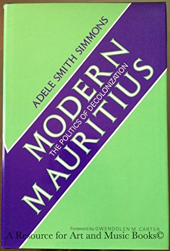 9780253386588: Modern Mauritius: Politics of Decolonization
