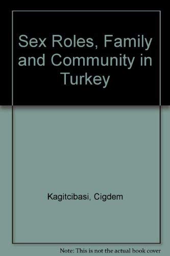 Stock image for Sex Roles, Family and Community in Turkey for sale by Mispah books