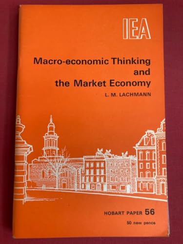 9780255360432: Macroeconomic Thinking and the Market Economy