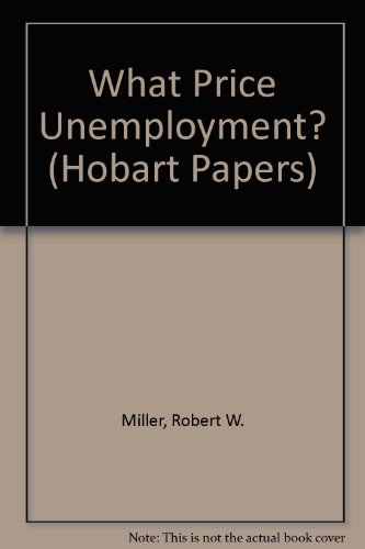 Beispielbild fr What Price Unemployment? (Hobart Papers) zum Verkauf von Buchpark