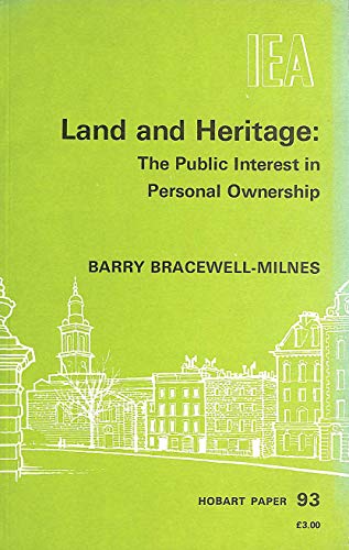 Beispielbild fr Land and Heritage: The Public Interest in Personal Ownership (Hobart Papers) zum Verkauf von medimops