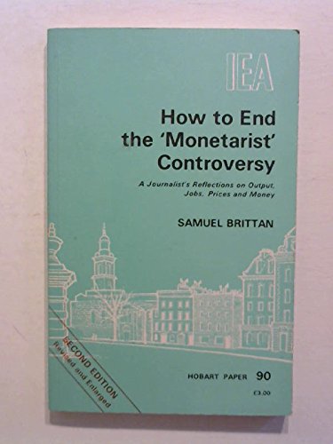 9780255361538: How to End the Monetarist Controversy (Hobart Papers)
