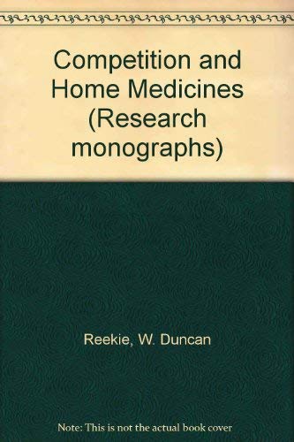Imagen de archivo de Competition and Home Medicines (Research monographs) a la venta por medimops