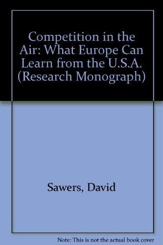 Beispielbild fr Competition in the Air : What Europe Can Learn from the USA David Sawers zum Verkauf von PsychoBabel & Skoob Books