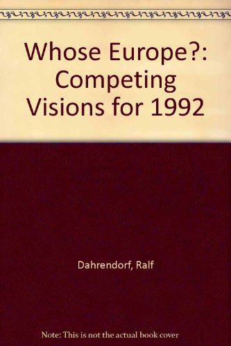 Beispielbild fr Whose Europe?: Competing Visions for 1992 zum Verkauf von AwesomeBooks
