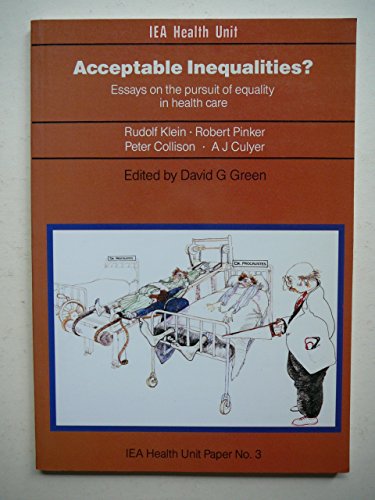 Imagen de archivo de Acceptable Inequalities?: Essays on the Pursuit of Equality in Health Care (IEA Health Unit paper) a la venta por medimops