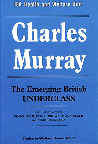 Imagen de archivo de The Emerging British Underclass (Choice in Welfare Series No. 2) a la venta por Wonder Book
