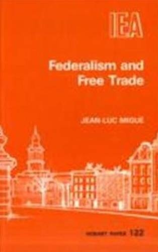 Beispielbild fr Federalism and Free Trade (Hobart Papers) zum Verkauf von WYEMART LIMITED