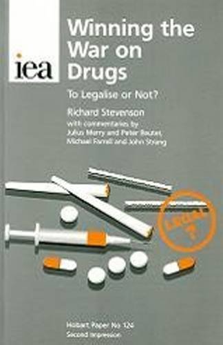 Beispielbild fr Winning the War on Drugs: To Legalise or Not? (Hobart Paper): No 124 zum Verkauf von WorldofBooks