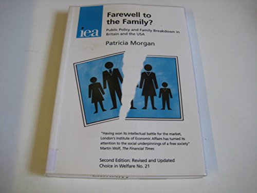 Beispielbild fr Farewell to the Family?: Public Policy and Family Breakdown in Britain and the USA zum Verkauf von WorldofBooks