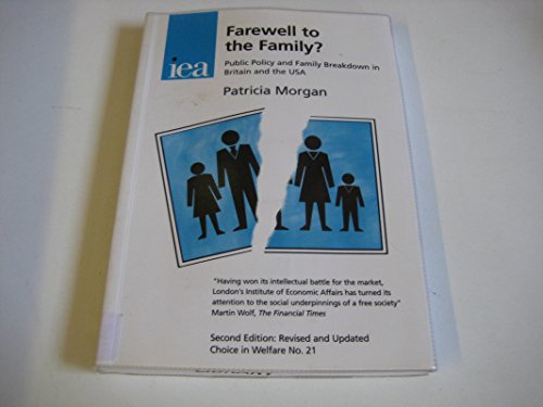 Stock image for Farewell to the family?: Public policy and family breakdown in Britain and the USA (Choice in welfare) for sale by Books Unplugged
