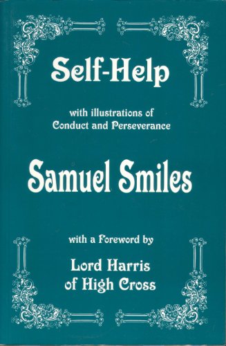 Stock image for Self-help: With Illustrations of Conduct and Perseverance (Rediscovered riches) for sale by AwesomeBooks