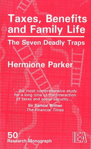 Beispielbild fr Taxes, Benefits and Family Life: The Seven Deadly Traps (Research Monograph): 50 zum Verkauf von WorldofBooks