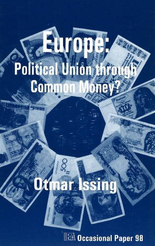 Beispielbild fr Europe: Political Union Through Common Money? (Occasional Paper): No. 98 zum Verkauf von PBShop.store US
