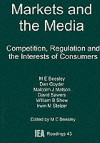 Stock image for Markets and the Media: Competition, Regulation and the Interests of Consumers (Readings): No. 43 (Readings S.) for sale by WorldofBooks
