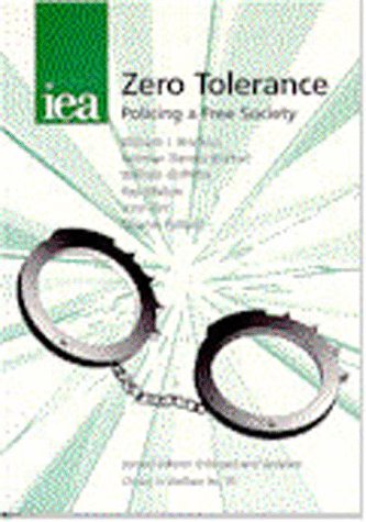 Stock image for ZERO TOLERANCE: POLICING A FREE SOCIETY for sale by Left On The Shelf (PBFA)