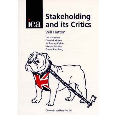 9780255363969: Stakeholding & Its Critics (Choice in Welfare)