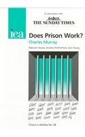 Stock image for Does Prison Work? (Choice in Welfare) for sale by WorldofBooks