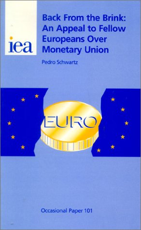 Imagen de archivo de Back from the Brink: An Appeal to Fellow Europeans over Monetary Union (Occasional Paper, Band 101) a la venta por medimops