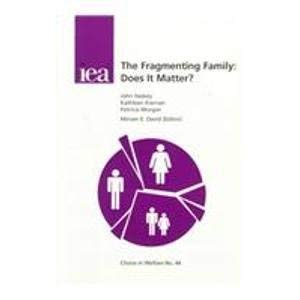 Imagen de archivo de The Fragmenting Family : Does It Matter? a la venta por Better World Books