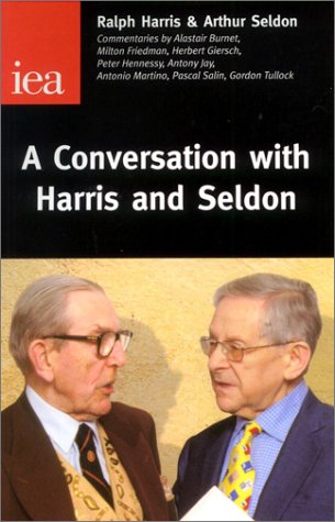 9780255364980: A Conversation with Harris and Seldon (Occasional Paper, 116)