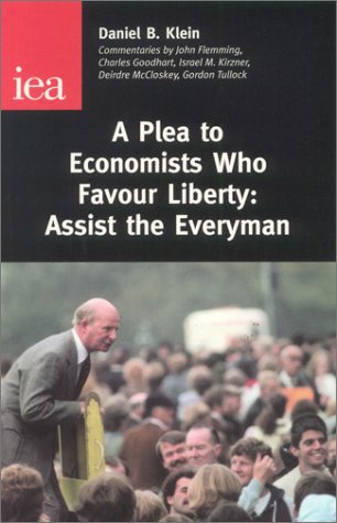 Stock image for A Plea to Economics Who Favour Liberty: Assist the Everyman for sale by Revaluation Books