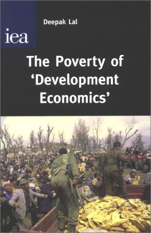 Imagen de archivo de The Poverty of Development Economics (Hobart paper) a la venta por WorldofBooks