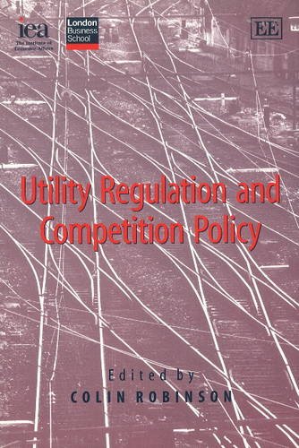 Utility Regulation and Competition Policy (9780255365239) by Robinson, Colin